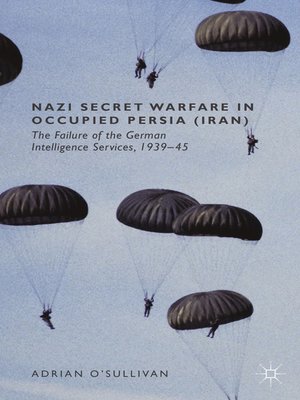 cover image of Nazi Secret Warfare in Occupied Persia (Iran)
